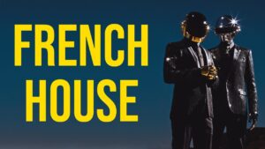 What is French house music?