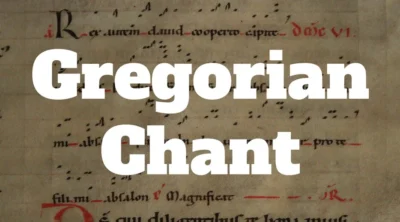 What is Gregorian Chant